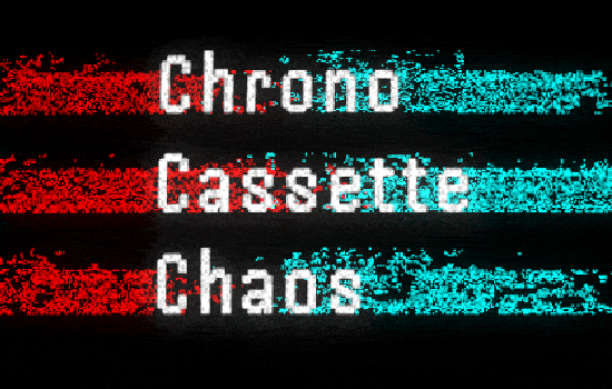 Chrono Chassette Chaos